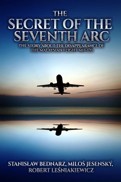 The Secret of the Seventh Arc (eBook, ePUB) - Bednarz, Stanislaw; Jesensky, Milos; Lesniakiewicz, Robert K.