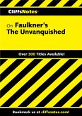 CliffsNotes on Faulkner's The Unvanquished (eBook, ePUB)