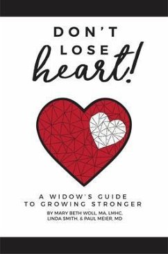 Don't Lose Heart! (eBook, ePUB) - Woll Ma Lmhc, Mary Beth; Smith, Linda; Meier MD, Paul