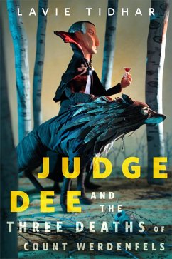 Judge Dee and the Three Deaths of Count Werdenfels (eBook, ePUB) - Tidhar, Lavie