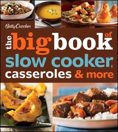 Betty Crocker The Big Book of Slow Cooker, Casseroles & More (eBook, ePUB) - Crocker, Betty