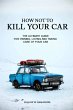 How Not To Kill Your Car (eBook, ePUB) - Bild 1