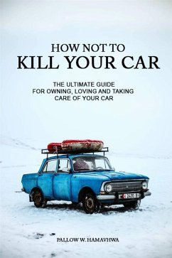 How Not To Kill Your Car (eBook, ePUB) - Hamavhwa, Pallow