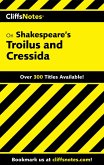 CliffsNotes on Shakespeare's Troilus and Cressida (eBook, ePUB)