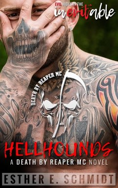 Hellhounds (Death by Reaper MC, #1) (eBook, ePUB) - Schmidt, Esther E.