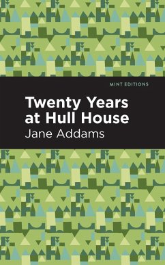 Twenty Years at Hull-House (eBook, ePUB) - Addams, Jane