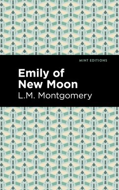 Emily of New Moon (eBook, ePUB) - Montgomery, L. M.