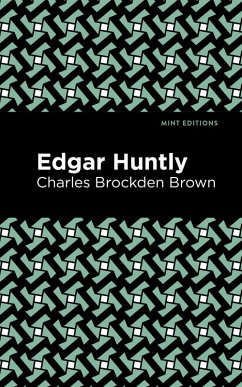 Edgar Huntly (eBook, ePUB) - Brown, Charles Brockden