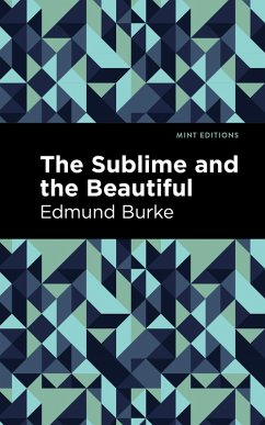 The Sublime and The Beautiful (eBook, ePUB) - Burke, Edmund