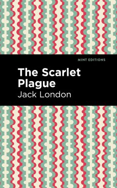 The Scarlet Plague (eBook, ePUB) - London, Jack