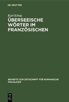 Überseeische Wörter im Französischen (eBook, PDF) - König, Karl