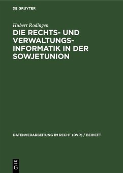 Die Rechts- und Verwaltungsinformatik in der Sowjetunion (eBook, PDF) - Rodingen, Hubert