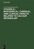 Vitamin D - Biochemical, Chemical and Clinical Aspects Related to Calcium Metabolism (eBook, PDF)