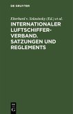 Internationaler Luftschiffer-Verband. Satzungen und Reglements (eBook, PDF)