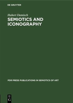 Semiotics and Iconography (eBook, PDF) - Damisch, Hubert