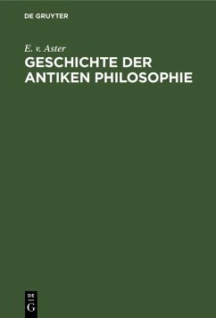 Geschichte der antiken Philosophie (eBook, PDF) - Aster, E. v.