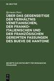 Über das gegenseitige der Verhältnis venetianischen, der franko-italienischen und der französischen gereimten Fassungen des Bueve de Hantone (eBook, PDF)