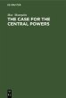The Case for the Central Powers (eBook,... - Bild 1