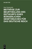 Beiträge zur Beurtheilung des Entwurfs eines bürgerlichen Gesetzbuches für das Deutsche Reich (eBook, PDF)