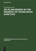 On Plagiarisms in the Minerva of Franciscus Sanctius (eBook, PDF)