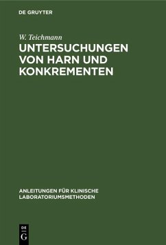 Untersuchungen von Harn und Konkrementen (eBook, PDF) - Teichmann, W.
