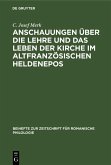 Anschauungen über die Lehre und das Leben der Kirche im altfranzösischen Heldenepos (eBook, PDF)