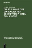 Die Stellung der vorexilischen Schriftpropheten zum Kultus (eBook, PDF)