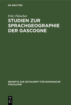 Studien zur Sprachgeographie der Gascogne (eBook, PDF) - Fleischer, Fritz