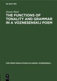 The Functions of Tonality and Grammar in a Voznesenskij Poem (eBook, PDF)