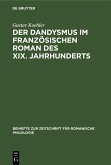 Der Dandysmus im französischen Roman des XIX. Jahrhunderts (eBook, PDF)