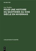 Pour une histoire du quotidien au XIXe siècle en Nivernais (eBook, PDF) Pour une histoire du quotidien au XIXe siècle en Nivernais (eBook, PDF)