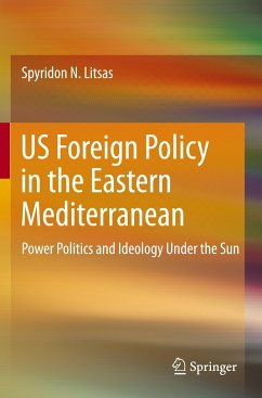US Foreign Policy in the Eastern Mediterranean - Litsas, Spyridon N.
