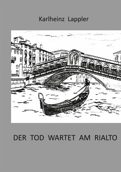 Der Tod wartet am Rialto - Lappler, Karlheinz