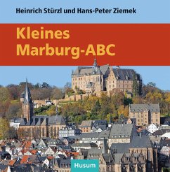 Kleines Marburg-ABC - Stürzl, Heinrich;Ziemek, Hans-Peter