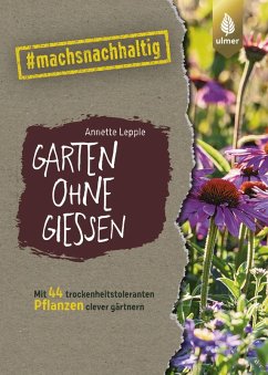 Garten ohne Gießen (eBook, PDF) - Lepple, Annette