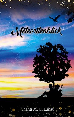 Meteoritenblick - Lunau, Shanti M.C.