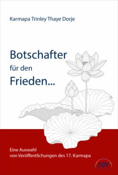 Botschafter für den Frieden - Thaye Dorje, Karmapa Trinley