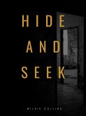Hide and Seek (eBook, ePUB) Hide and Seek (eBook, ePUB)