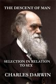 The Descent of Man and Selection in Relation to Sex (The Illustrated, Original Edition, Revised and Augmented) (eBook, ePUB)