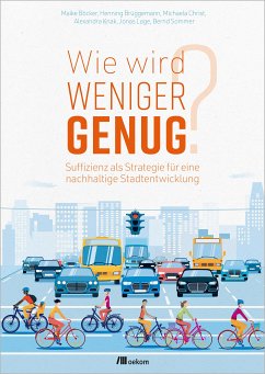 Wie wird weniger genug? (eBook, PDF) - Böcker, Maike; Brüggemann, Henning; Christ, Michaela; Knak, Alexandra; Lage, Jonas; Sommer, Bernd