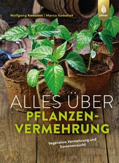 Alles über Pflanzenvermehrung (eBook, PDF) - Kawollek, Wolfgang; Kawollek, Marco