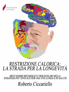 Restrizione calorica: la strada per la longevità (eBook, ePUB) - Ciccariello, Roberto