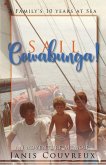 Sail Cowabunga!: A Family's Ten Years at Sea