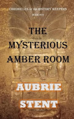 The Mysterious Amber Room (BW) - Stent, Aubrie
