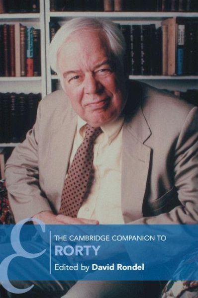 The Cambridge Companion to Rorty The Cambridge Companion to Rorty