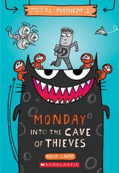 Monday - Into the Cave of Thieves (Total Mayhem #1) - Lazar, Ralph; Swerling, Lisa