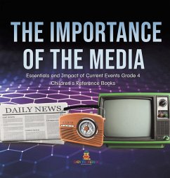 The Importance of the Media   Essentials and Impact of Current Events Grade 4   Children's Reference Books - Baby