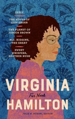 Virginia Hamilton: Five Novels (Loa #348): Zeely / The House of Dies Drear / The Planet of Junior Brown / M.C. Higgins, the Great / Sweet Whispers, Br - Hamilton, Virginia