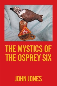 The Mystics of the Osprey Six - Jones, John
