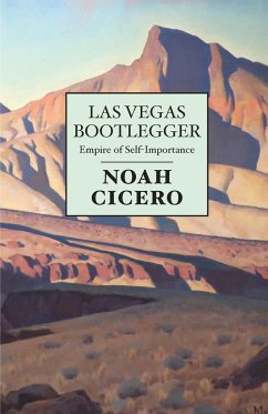 Las Vegas Bootlegger - Cicero, Noah